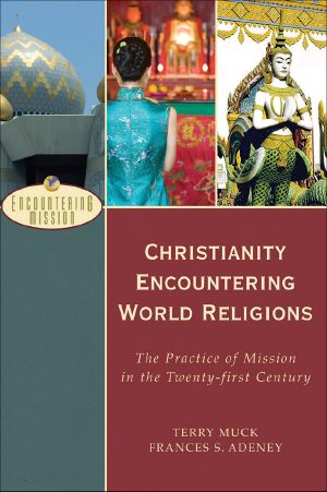 [Encountering Mission 01] • Christianity Encountering World Religions